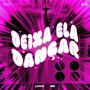 Deixa Ela Dançar (Explicit)