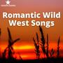 Romantic Wild West Songs