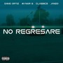 No Regresare (feat. David Ortiz & JanDo) [Explicit]