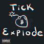 tick & explode (Explicit)