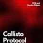 Callisto Protocol (Explicit)