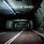 Lazba Deep