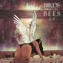 Birds & The Bees - EP