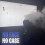 NO FACE NO CASE (feat. BBYEVIL)