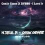 I Love It (N3bula & Dark Rehab Bootleg)