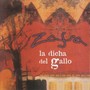 La Dicha Del Gallo