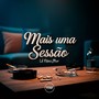 Mais Uma Sessão (Explicit)