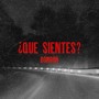 ¿Que Sientes?