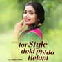 Tor Style Deki Phida Heluni