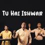 Tu Hai Ishwar (feat. Elijah Albuquerque & Raju Gaskanti)