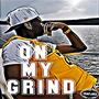 On My Grind (Explicit)