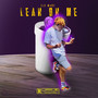 Lean On Me (Explicit)