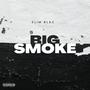 BIG SMOKE (Explicit)