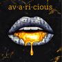 Avaricious (Explicit)