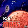 TRIP TO MARS (Explicit)