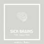 Sick Brains (feat. Giselle Medd)