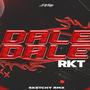 DALE DALE RKT (feat. Dj Eliel)