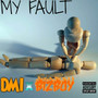 My Fault (Explicit)