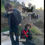 Had That (feat. NVR_AGAIN) [Explicit]