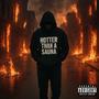 Hotter than a sauna (Explicit)