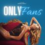 Only Fans (feat. Eli Rogers)