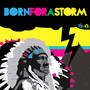 Born for a Storm