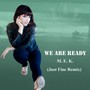 We Are Ready (Just Fine Remix)