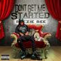 Dont Get Me Started (Explicit)