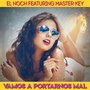 Vamos a Portarnos Mal (feat. Master Key)