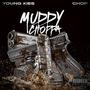 Muddy Choppa (Explicit)