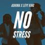 No Stress (feat. Levy King)