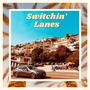 Switchin' Lanes (feat. Brickheart) [Explicit]