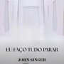 EU FAÇO TUDO PARAR (Explicit)