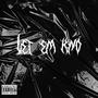 LET EM KNO (Explicit)