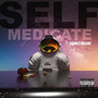 Self Medicate (Explicit)