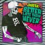 Better Late Than Never (Explicit)