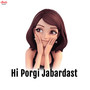 Hi Porgi Jabardast