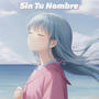 Sin Tu Nombre (feat. Briana JannYne)