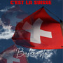 C'EST LA SUISSE