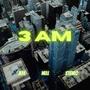 3 AM (Explicit)