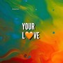 Your Love