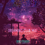 Dreaming (Club Mix)