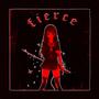 Fierce (Explicit)