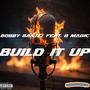 Build It Up (feat. B-Magic) [Explicit]