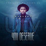 You deserve