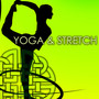 Yoga & Stretch - 30 Songs for Yoga Class, Relaxing Background Music for Light Exercise