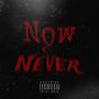 Now Or Never (Explicit)