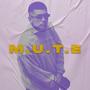 M. U. T. E. (feat. Rew) [Explicit]