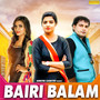 Bairi Balam - Single
