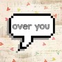 Over you